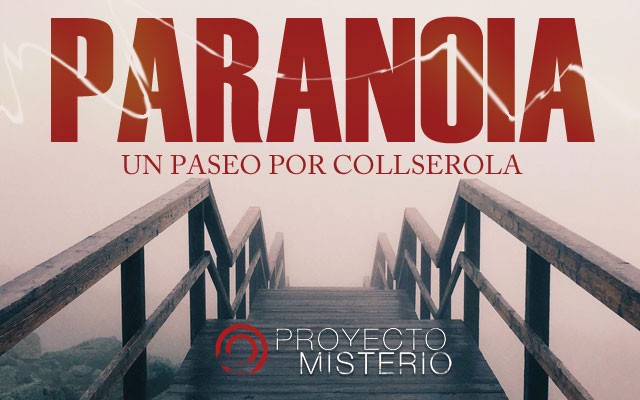 Proyecto Misterio 24 Paranoia: un paseo por Collserola